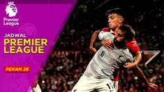 Berita Motion grafis jadwal lengkap Liga Inggris 2022/2023 yang memasuki pekan ke-26. Big Match antara Liverpool hadapi Manchester United, akan mewarnai pekan ini.