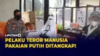 Pelaku Teror Pakaian Putih di Lampung Akhirnya Ditangkap