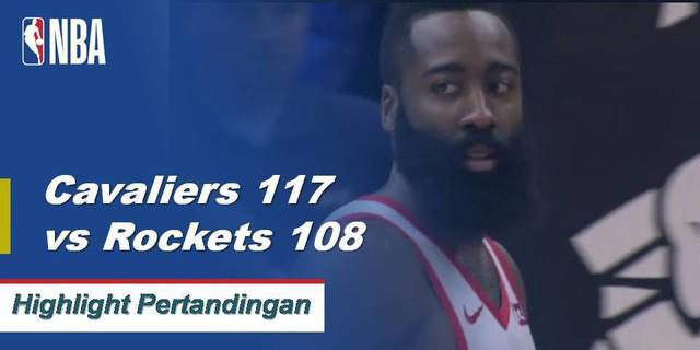 Cuplikan Pertandingan NBA : Cavaliers 117 vs Rockets 108