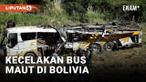 KECELAKAN BUS MAUT DI BOLIVIA TEWASKAN 37 ORANG, 39 LAINNYA LUKA-LUKA