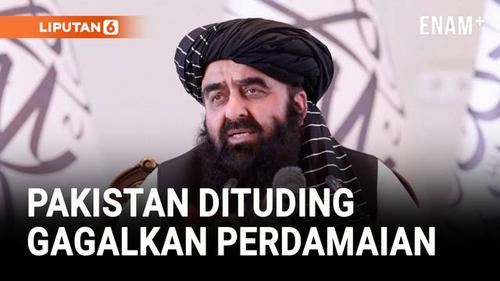 Perdamaian Kandas! Afghanistan-Pakistan Kembali Panas Karena Syarat Kontroversial