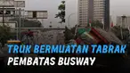 Beredar video sebuah truk bermuatan bata hebel tabrak pembatas busway di Jalan Gatot Subroto arah Kuningan.