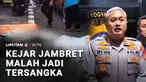 Kasus penjambretan yang mengakibatkan pelakunya tewas akibat kecelakaan di Sleman, Yogyakarta, berbuntut panjang. Suami dari korban penjambretan dijadikan tersangka kecelakaan lalu lintas yang menyebabkan orang meninggal dunia.