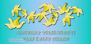 Manfaat Tersembunyi dari Kulit Pisang.