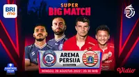 Link Live Streaming Big Match BRI Liga 1 Arema FC Vs Persija Jakarta di Vidio 28 Agustus