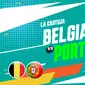 Prediksi Belgia vs Portugal (Trie Yas/Liputan6.com)