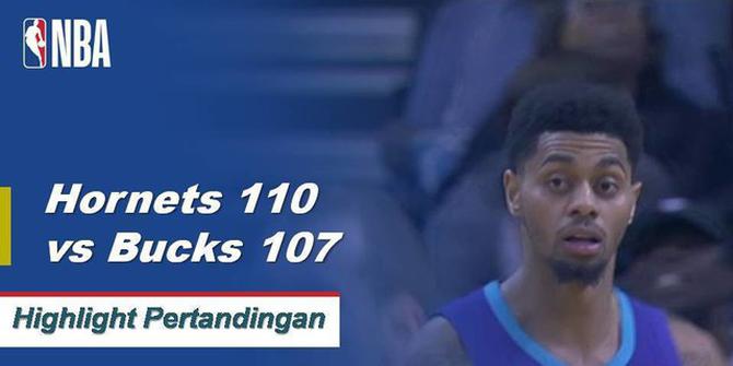 Cuplikan Pertandingan NBA : Hornets 110 vs Bucks 107