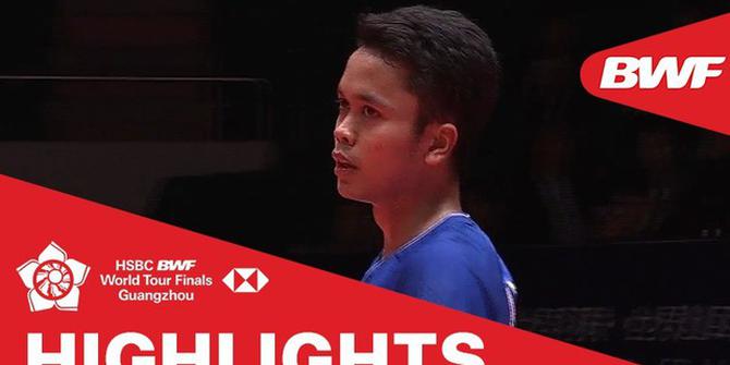 VIDEO: Highlights BWF World Tour Finals 2019, Chen Long Vs Anthony Ginting