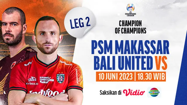 Link Live Streaming PSM Makassar Vs Bali United di Vidio, 10 Juni 2023