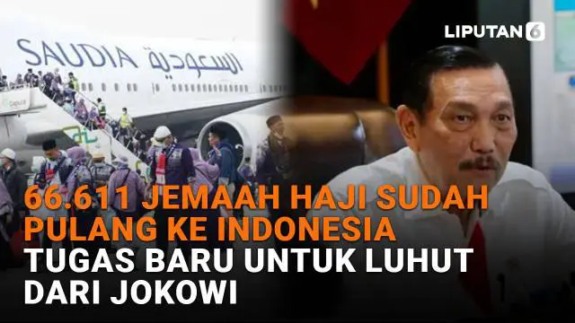 Mulai dari 66.611 jemaah haji sudah pulang ke Indonesia hingga tugas baru untuk Luhut dari Jokowi, berikut sejumlah berita menarik News Flash Liputan6.com.