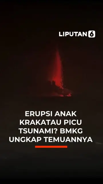Erupsi Anak Krakatau Picu Tsunami? BMKG Ungkap Temuannya