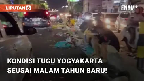 VIDEO: Miris, Begini Kondisi Area Tugu Yogyakarta Seusai Perayaan Malam Tahun Baru!