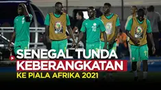 Berita video Covid-19 ganggu persiapan Senegal di Piala Afrika 2021 yang berlangsung pekan ini