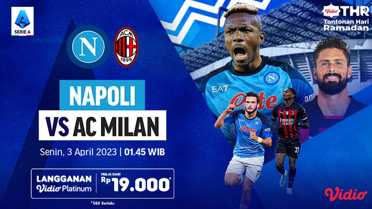 Saksikan Live Streaming Big Match Serie A Napoli Vs AC Milan di Vidio Minggu 2 April