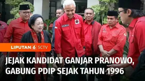 VIDEO: Jejak Kandidat Ganjar Pranowo di Dunia Politik, Berawal Gabung dengan PDIP pada Tahun 1996