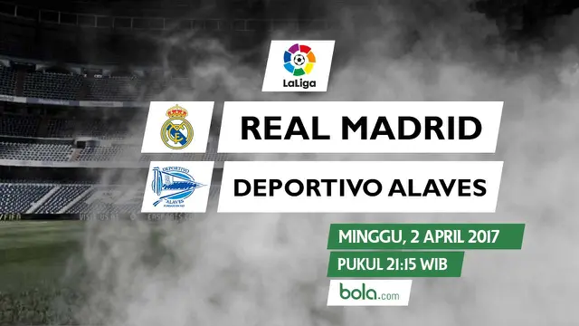 La Liga_Real Madrid Vs Deportivo Alaves