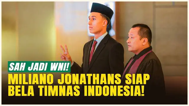 VIDEO: Pakai Jas dan Peci Hitam, Miliano Jonathans Resmi Jadi WNI: Segera Perkuat Timnas Indonesia!