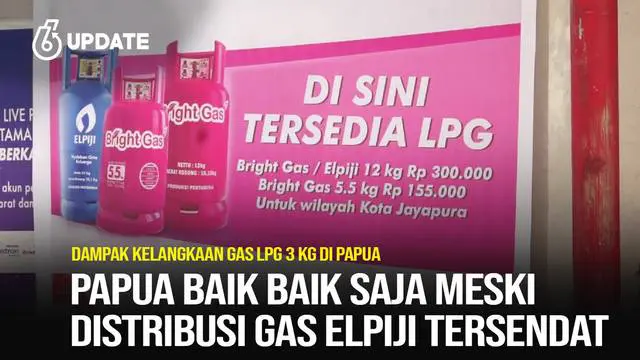 Papua Baik Baik Saja Meski Ramai Distribusi Gas Elpiji Tersendat