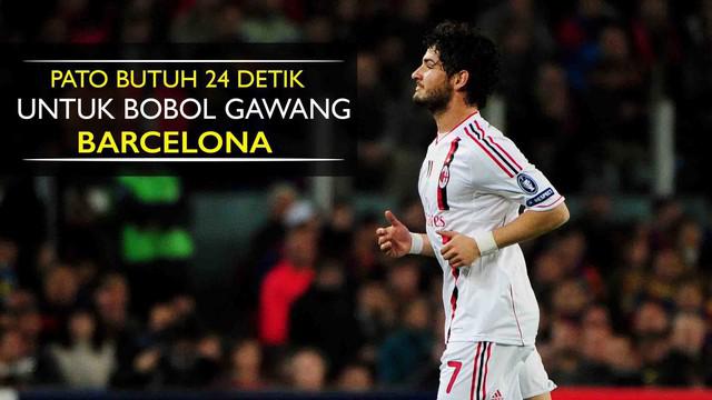 Video gol yang dicetak Alexandre Pato saat masih membela AC Milan hanya butuh 24 detik membobol gawang Barcelona
