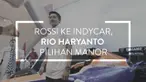 Video Rio Haryanto menjelaskan Manor Racing memilihnya sebagai pebalap cadangan dengan situasi Alexander Rossi lebih fokus ke IndyCar.