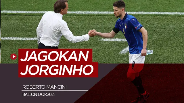 VIDEO: Roberto Mancini Jagokan Jorginho Raih Ballon d'Or 2021