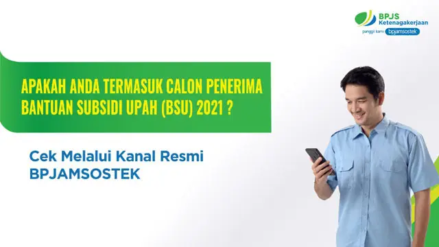 Mulai Dicairkan, Begini Cara Mengetahui Informasi Dana BSU Peserta BPJAMSOSTEK