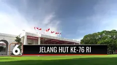 H-1 jelang HUT Ke-76 Republik Indonesia, Istana Negara mulai bersolek dengan tema ‘Indonesia Tangguh, Indonesia Tumbuh.’ Begini persiapannya.