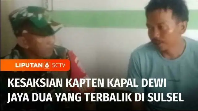 Proses pencarian penumpang kapal Dewi Jaya Dua yang terbalik di Kabupaten Kepulauan Selayar, Sulawesi Selatan, sudah memasuki hari keempat. Kapten kapal yang ditemukan selamat menceritakan detik-detik kapal terbalik.