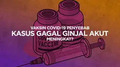 THUMBNAIL VAKSIN COVID-19 PENYEBAB KASUS GAGAL GINJAL AKUT MENINGKAT?