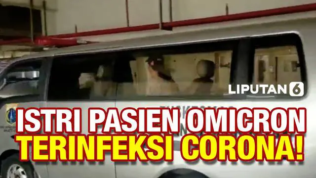 Dinas Kesehatan Jakarta Utara memastikan istri pasien Omicron di Pluit positif Corona. Namun belum dikethui apakah termasuk varian Omicron juga atau bukan. Kini ia dirawat di RSPI Sulianti Saroso.