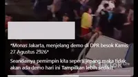 Cek Fakta Liputan6.com menemukan klaim video situasi malam di Monas jelang demo