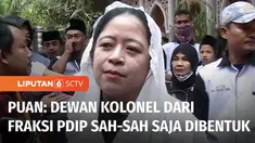 Ketua DPR RI Puan Maharani menegaskan pembentukan Dewan Kolonel yang berisi anggota Fraksi PDI Perjuangan yang mendukungnya untuk maju sebagai Capres 2024 sebagai inisiatif yang sah-sah saja.