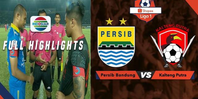 VIDEO: Highlights Liga 1 2019, Persib Vs Kalteng Putra 2-0