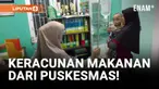 Puluhan Balita dan Ibu Hamil Keracunan Makanan Puskesmas!