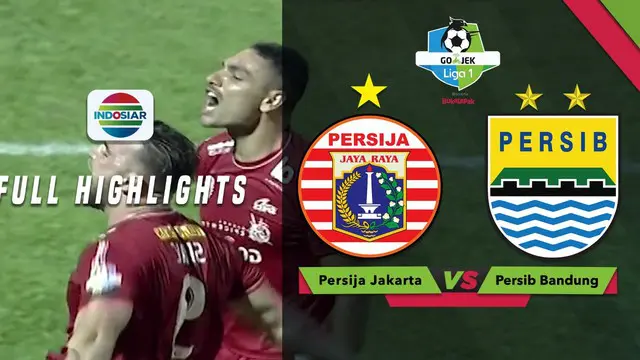 VIDEO: Highlights Liga 1 2018, Persija Vs Persib 1-0