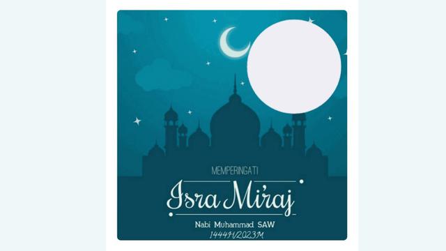 Link Twibbon Isra Miraj yang Bisa Kamu Buat Kenang Peristiwa Bersejarah Nabi Muhammad SAW.