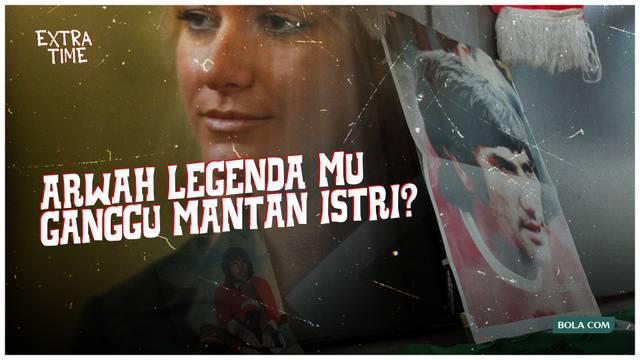 Berita video Extra Time kali ini membahas legenda MU (Manchester United), George Best, menghantui mantan istrinya. Seperti apa kisahnya?