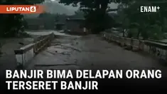 BANJIR BANDANG TERJANG NTB, 8 ORANG TERSERET BANJIR, SATU ORANG DITEMUKAN TEWAS