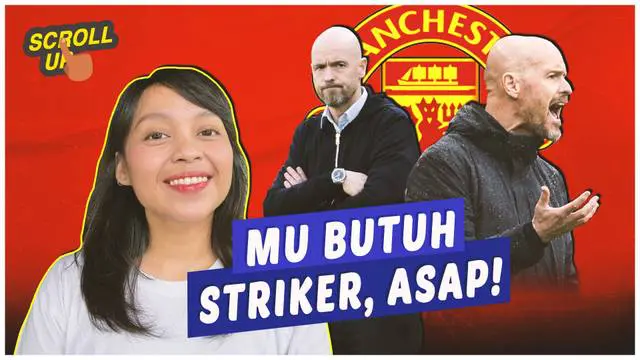 VIDEO: Dear MU, Erik Ten Hag Butuh Striker Nih!