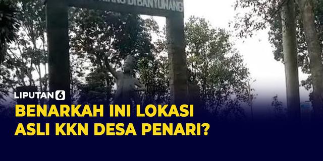 VIDEO: Inikah Lokasi Asli KKN Desa Penari?