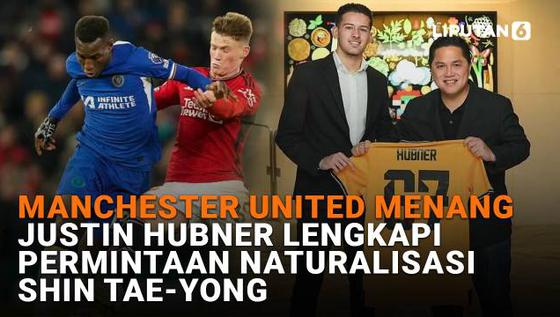 Manchester United Menang, Justin Hubner Lengkapi Permintaan Naturalisasi Shin Tae-Yong