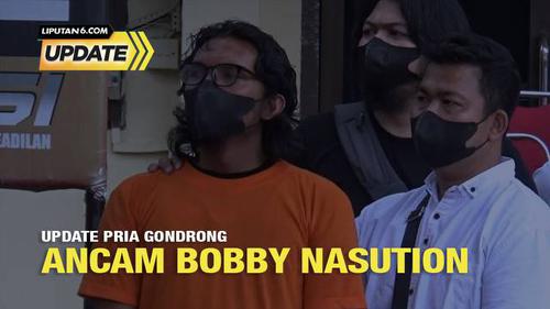 Liputan6 Update: Pria Gondrong yang Ancam Bobby Nasution Jadi Tersangka