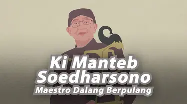 Dalang wayang kulit Ki Manteb Soedharsono meninggal dunia pada Jumat pagi, (2/7/2021).