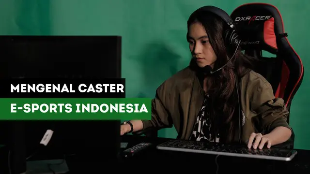 Berita Video Lebih Dekat Dengan Caster E-Sports Indonesia