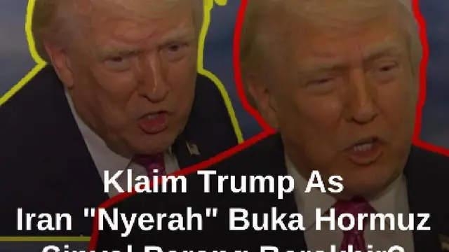 Trump AS Klaim Iran Beri Hadiah Buka Jalur Selat Hormuz, Sinyal Perang Berakhir?