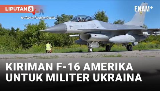 VIDEO: Kiriman F-16 dan Ofensif ke Kursk Dongkrak Semangat Tempur Ukraina