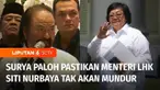 Ketua Umum Partai Nasdem, Surya Paloh memastikan kadernya yang menjabat Menteri Lingkungan Hidup dan Kehutanan, Siti Nurbaya Bakar, tidak akan mundur dari Kabinet Indonesia Maju. Paloh menegaskan tidak akan membubarkan Partai Nasdem meski ada kaderny...