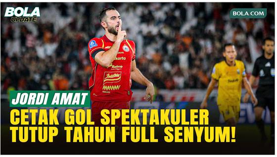Gol Emosional Jordi Amat, Persija Siap Hadapi Derby Panas Lawan Persib