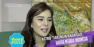 Astrid Tiar menjelaskan perkembangan kedua anaknya.