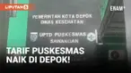 Tarif Puskesmas di Depok Naik 5 Kali Lipat!